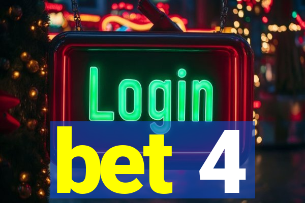 bet 4